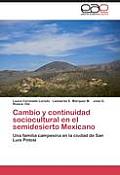 Cambio y continuidad sociocultural en el semidesierto Mexicano
