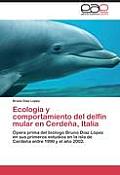 Ecologia y Comportamiento del Delfin Mular En Cerdena, Italia