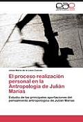 El Proceso Realizacion Personal En La Antropologia de Julian Marias
