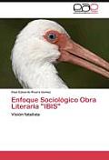 Enfoque Sociologico Obra Literaria Ibis