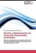 Diseno y Optimizacion de Procesos Industriales Multietapa