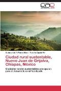 Ciudad rural sustentable, Nuevo Juan de Grijalva, Chiapas, M?xico