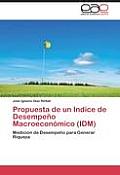 Propuesta de Un Indice de Desempeno Macroeconomico (IDM)
