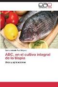 ABC, en el cultivo integral de la tilapia