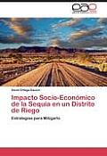 Impacto Socio-Econ?mico de la Sequ?a en un Distrito de Riego