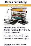 Pensamiento Politico y Administrativo de Pedro G. Zorrilla Martinez