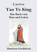 Tao Te King (Gro?druck): Das Buch vom Sinn und Leben