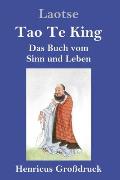 Tao Te King (Gro?druck): Das Buch vom Sinn und Leben