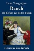 Rauch (Gro?druck): Ein Roman aus Baden-Baden