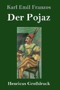Der Pojaz (Gro?druck)