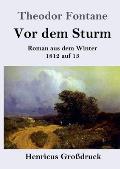 Vor dem Sturm (Gro?druck): Roman aus dem Winter 1812 auf 13