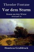 Vor dem Sturm (Gro?druck): Roman aus dem Winter 1812 auf 13