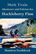 Abenteuer und Fahrten des Huckleberry Finn (Gro?druck)