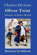 Oliver Twist oder Der Weg eines F?rsorgez?glings (Gro?druck)