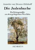 Die Judenbuche: Ein Sittengem?lde aus dem gebirgichten Westfalen