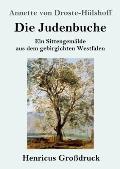 Die Judenbuche (Gro?druck): Ein Sittengem?lde aus dem gebirgichten Westfalen