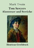 Tom Sawyers Abenteuer und Streiche (Gro?druck)