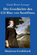 Die Geschichte des Gil Blas von Santillana (Gro?druck)