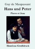 Hans und Peter (Gro?druck): Pierre et Jean