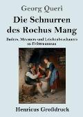 Die Schnurren des Rochus Mang (Gro?druck): Baders, Messners und Leichenbeschauers zu Fr?ttmannsau