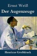 Der Augenzeuge (Gro?druck)