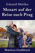 Mozart auf der Reise nach Prag (Gro?druck): Novelle