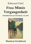 Frau Mimis Vergangenheit (Gro?druck): Kriminalroman aus dem Berlin von 1920