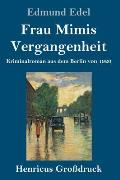Frau Mimis Vergangenheit (Gro?druck): Kriminalroman aus dem Berlin von 1920