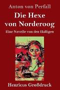 Die Hexe von Norderoog (Gro?druck): Eine Novelle von den Halligen