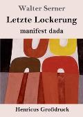 Letzte Lockerung (Gro?druck): manifest dada