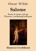Salome (Gro?druck): Drama in einem Aufzuge