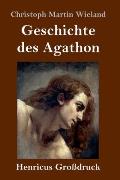 Geschichte des Agathon (Gro?druck)