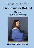 Der rasende Roland (Gro?druck): Band 2 / 26. bis 46. Gesang