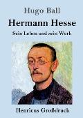 Hermann Hesse (Gro?druck): Sein Leben und sein Werk