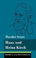 Hans und Heinz Kirch: (Band 13, Klassiker in neuer Rechtschreibung)