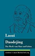 Daodejing: Das Buch vom Sinn und Leben (Band 40, Klassiker in neuer Rechtschreibung)