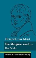 Die Marquise von O...: Eine Novelle (Band 109, Klassiker in neuer Rechtschreibung)