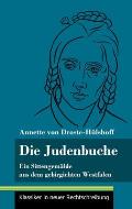 Die Judenbuche: Ein Sittengem?lde aus dem gebirgichten Westfalen (Band 133, Klassiker in neuer Rechtschreibung)