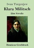 Klara Militsch (Gro?druck): Eine Novelle