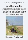 Ausflug an den Niederrhein und nach Belgien im Jahr 1828 (Gro?druck): Beide B?nde in einem Buch