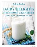 Dairy Delights The Home Creamery