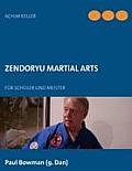 Zendoryu Martial Arts: F?r Sch?ler und Meister