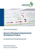 Resource Planning in Organisational Development Projects: An Analytical and Conceptual Approach