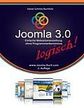 Joomla 3.0 logisch!: Einfache Webseitenerstellung ohne Programmierkenntnisse