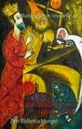 Marc Chagalls Kunst aus rabbinischer Sicht: Zwei Bildbetrachtungen