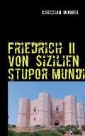 Friedrich II von Sizilien 'stupor mundi': Edition Seeblick