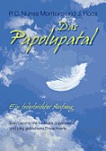 Das Papolupatal. Ein federleichter Anfang: Eine Geschichte f?r ?ltere Jugendliche und jung gebliebene Erwachsene