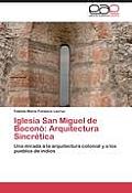 Iglesia San Miguel de Bocono: Arquitectura Sincretica