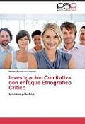Investigacion Cualitativa Con Enfoque Etnografico Critico