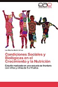 Condiciones Sociales y Biologicas En El Crecimiento y La Nutricion